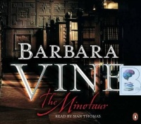 The Minotaur written by Ruth Rendell as Barbara Vine performed by Sian Thomas on CD (Abridged)